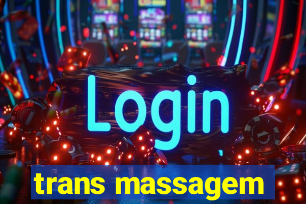 trans massagem